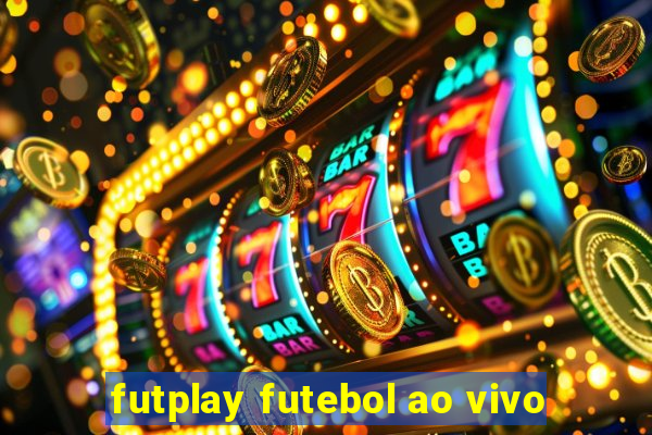 futplay futebol ao vivo